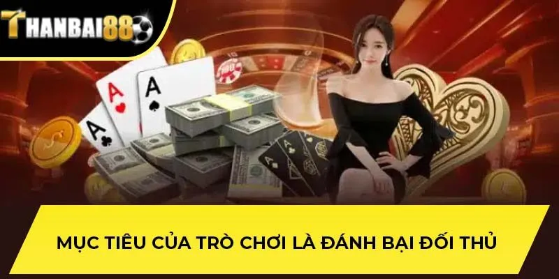 Mục tiêu của trò chơi là đánh bại đối thủ 
